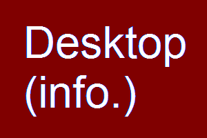 Desktop info.